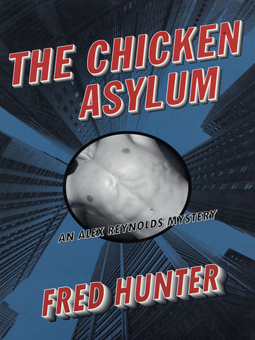 Title details for The Chicken Asylum by Fred Hunter - Wait list